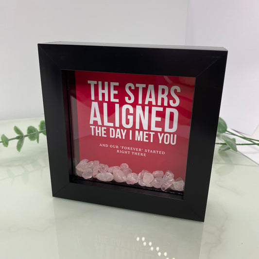 The stars aligned the day I met you - with Rose Quartz - 4 inch frame