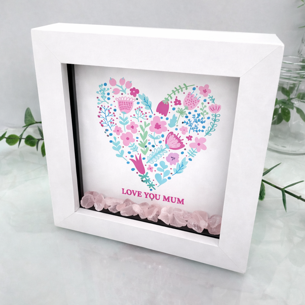 Mother’s Day or birthday loral heart shadow box frame with Love You Mum quote and rose quartz crystal chips